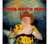 Dm Bob & the Deficit - Bush Hog N Man [Vinilo]