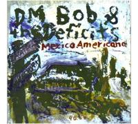 Dm Bob & the Deficits - Mexico Americana