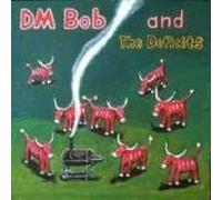 Dm Bob & the Deficits - They Called Us Country