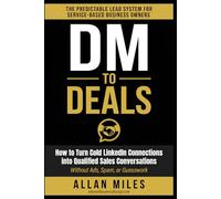 DM to Deals: The Predictable Lead System for Service-Based Business Owners