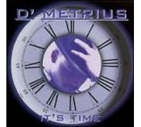 D'Metrius - It's Time