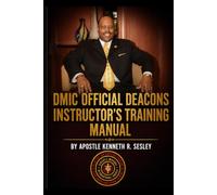 DMIC OFFICIAL DEACONS INSTRUCTOR'S TRAINING MANUAL