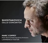 Chostakovitch : Concertos pour violoncelle n° 1 et 2. Coppey, Foster.
