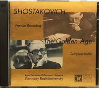 Dmitri Shostakovich - Shostakovich: The Golden Age (Complete Ballet in 3 Acts - Premiere Recording)