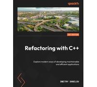 Dmitry Danilov Refactoring with C++ (Tapa blanda)