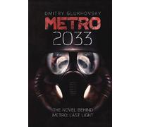Dmitry Glukhovsky Dmitry Glukhovsky Metro 2033 (Tapa blanda) Metro