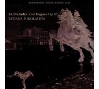 Tatiana Nikolayeva - Dmitry Shostakovich: 24 Preludes Et Fugues