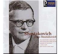 Dmitry Shostakovich - Shostakovich plays Shostakovich - Piano Concerto No.1 & 2, Concertino for Two Pianos, Piano Trio No.2 - Dmitry Shostakovich