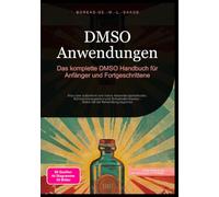 DMSO Anwendungen: Das komplette DMSO Handbuch für Anfänger und Fortgeschrittene