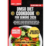 Dmso Diet Cookbook For Seniors 2026: Concise dimethyl sulfoxide-inspired nutrition guide designed for aging individuals, featuring steady energy ... AND GUIDE NUTRITION COOKBOOK TASTY SERIES)