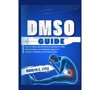 DMSO Guide: How to Safely Use Dimethyl Sulfoxide for Pain, Inflammation, and Wellness Support in Chronic Conditions and Daily Health