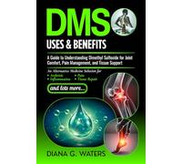 DMSO Uses & Benefits: A Guide to Understanding Dimethyl Sulfoxide for Joint Comfort, Pain Management, and Tissue Support