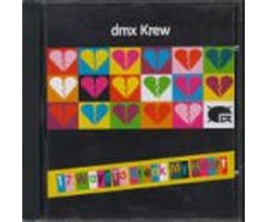 Dmx Krew - 17 Ways to Break My Heart