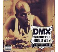 Dmx - Where the Hood at?