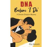 DNA Before “I Do”: A Simone Simpson Mystery (Before “I Do” Book Series)