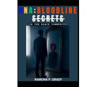 DNA BLOODLINE SECRETS: in the Black community