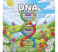 DNA Coloring Book: DNA Patterns and Double Helix Designs for Relaxation and Creativity - Fun Science Style Illustrations for Kids, Teens, and Adults to Color and Enjoy