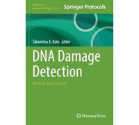 DNA Damage Detection: Methods and Protocols (Methods in Molecular Biology)