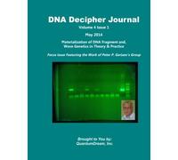 DNA Decipher Journal Volume 4 Issue 1: Materialization of DNA Fragment and, Wave Genetics in Theory & Practice