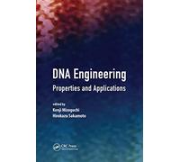 DNA Engineering: Properties and Applications