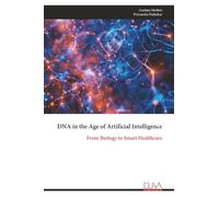 DNA in the Age of Artificial Intelligence: From Biology to Smart Healthcare