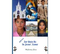 DND #13 For Unto Us-In Jesus' Name (In Jesus' Name Series; DND (Dandelions Never Die) - In Jesus' Name)