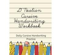 D'Nealian Cursive Workbook: Daily Cursive Handwriting Practice