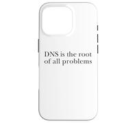 DNS Is The Root of All Problems Administrador informáticas Carcasa para iPhone 16 Pro