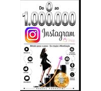 Do 0 ao 1.000.000: Da criação a monetização