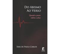 Do Abismo ao Verso: Quando a poesia redime a alma