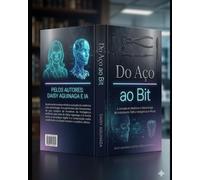 Do Aço ao Bit:: A trajetória histórica da medicina e da odontologia (histórias do mundo)