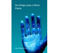 Do Antigo Para O Novo Pacto (ebook)