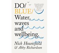 Do/ Blue: Water, Waves and Wellbeing: 46 (Do Books, 46)