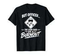 Do Burnout Funny Car Guy Racing Sarcástico Diciendo Humor Broma Camiseta