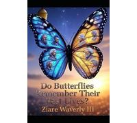 Do Butterflies Remember Their Past Lives? (The Fellowship Series)