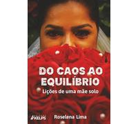 Do caos ao equilíbrio: Lições de uma mãe solo