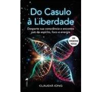 Do Casulo À Liberdade (ebook)