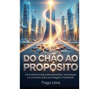 Do Chão ao Propósito: Uma história real sobre escolhas, recomeços e o caminho até a corretagem imobiliária.