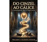 DO CINZEL AO CÁLICE: A Transmutação da Alma no Templo Interior (MAÇONARIA)