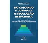 Do Comando e Controle à Regulação Responsiva: Uma análise a partir da regulação do mercado de valores mobiliários