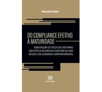 Do Compliance Efetivo À Maturidade (ebook)