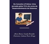 Do Conceito à Prática: Uma Jornada pelos TCCs do curso de Desenvolvimento de Sistemas