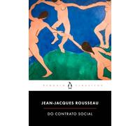 Do Contrato Social: Ou Princípios do Direito Político (Penguin Clássicos)