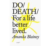 Do Death: For A Live Better Lived: 22 (Do Books)