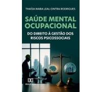 Do Direito À Saúde Mental Ocupacional À Gestão De Riscos Psicossociais