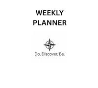 Do. Discover. Be. Weekly Planner