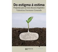 Do estigma á estima: Propostas para un novo discurso lingüístico (EDICIÓN LITERARIA - CRÓNICA - Lingua)