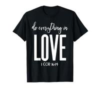 Do Everything In Love 1 Co 16:14 Verso de la Biblia Cristiano Camiseta