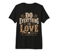 Do Everything In Love 1 Corintios 16:14 Versículo bíblico de fe Camiseta Premium