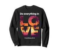 Do Everything In Love 1 Corintios 16:14 Versículo bíblico de fe Sudadera